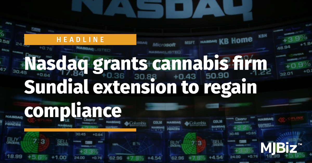 Nasdaq grants cannabis firm Sundial extension to regain compliance