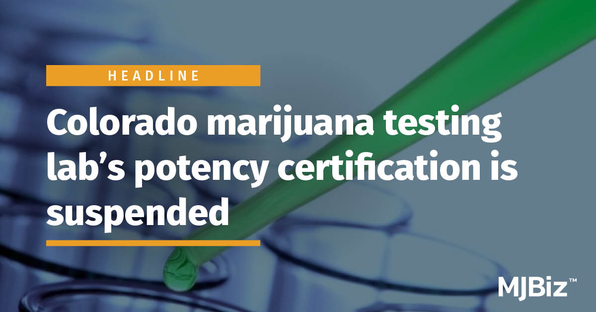 Colorado marijuana testing lab has potency certification suspended