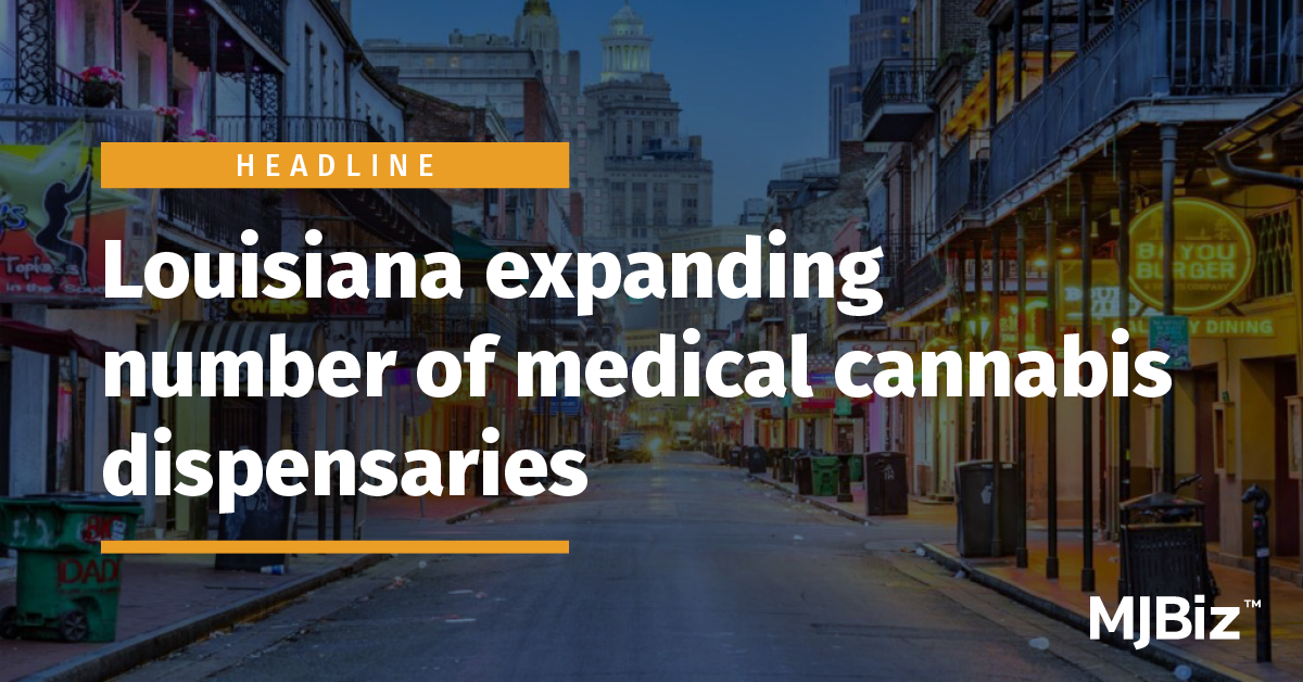 Louisiana expanding number of medical cannabis dispensaries