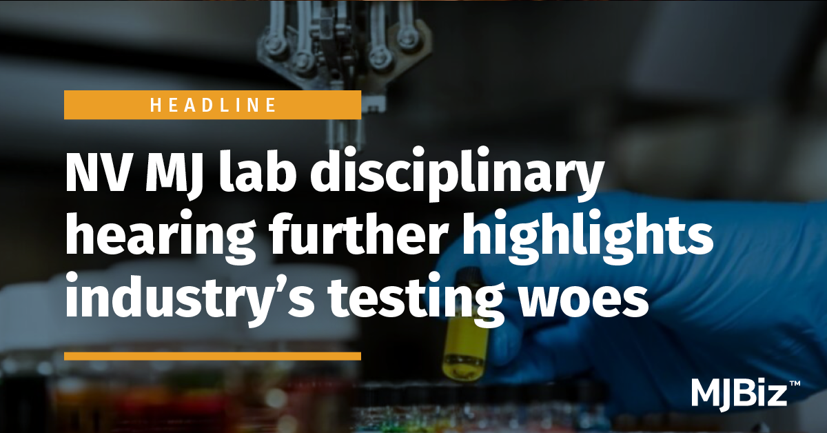 Nevada marijuana lab hearing further highlights industry's testing woes