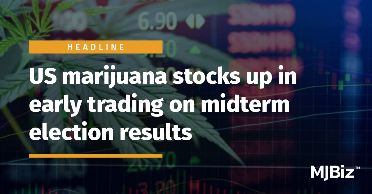 US marijuana stocks up in early trading on midterm election results